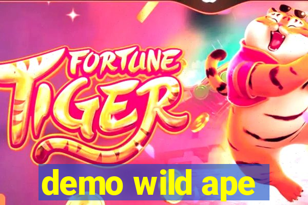 demo wild ape